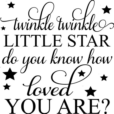 Twinkle twinkle little star, do you know how loved you are?